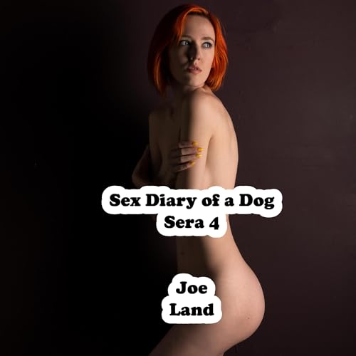 Cover of Sex Diary of a Dog: Sera 4