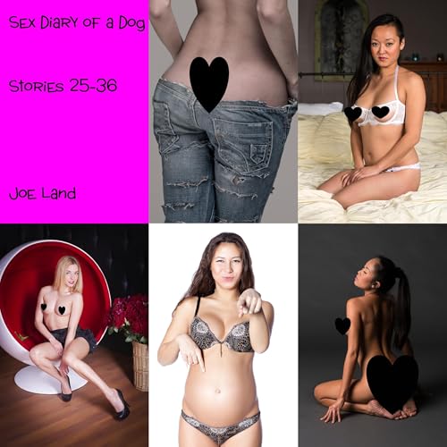 Cover of Sex Diary of a Dog: Stories 25-36