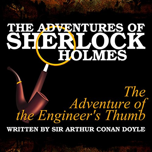 Cover of The Adventures of Sherlock Holmes: The Adventure of the Engineer's Thumb