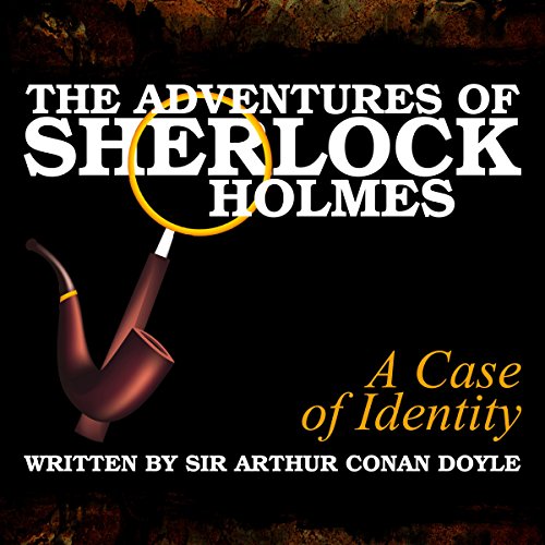 Cover of The Adventures of Sherlock Holmes: A Case of Identity