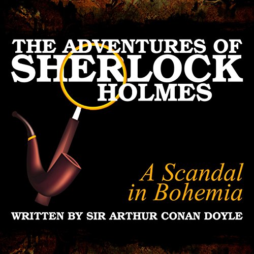 Cover of The Adventures of Sherlock Holmes: A Scandal in Bohemia