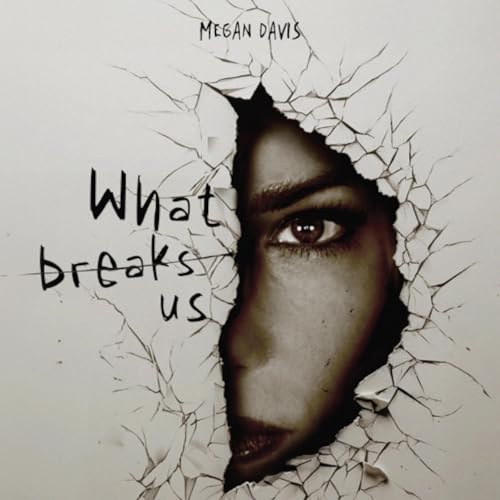 Cover of What Breaks Us