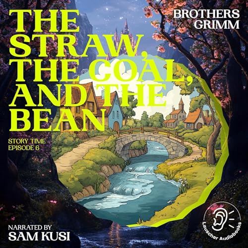 Cover of The Straw, the Coal, and the Bean