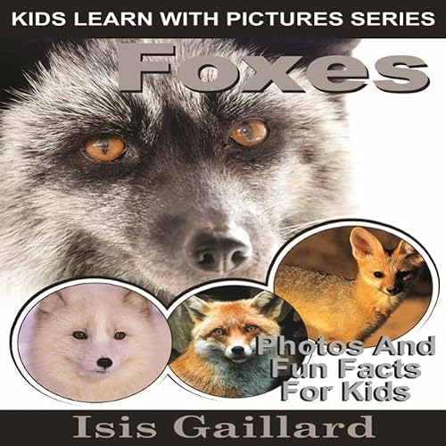 Cover of Foxes: Photos and Fun Facts for Kids