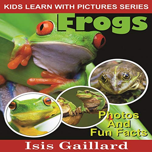 Cover of Frogs: Photos and Fun Facts for Kids