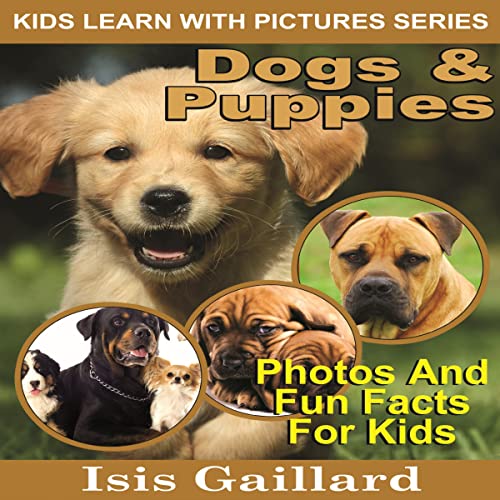 Cover of Dogs and Puppies: Photos and Fun Facts for Kids