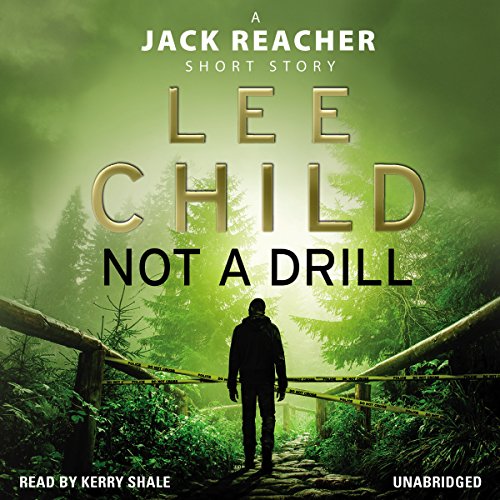 Cover of Not a Drill (A Jack Reacher short story)