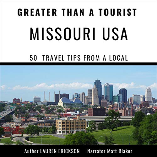 Cover of Greater than a Tourist Missouri USA: 50 Travel Tips from a Local