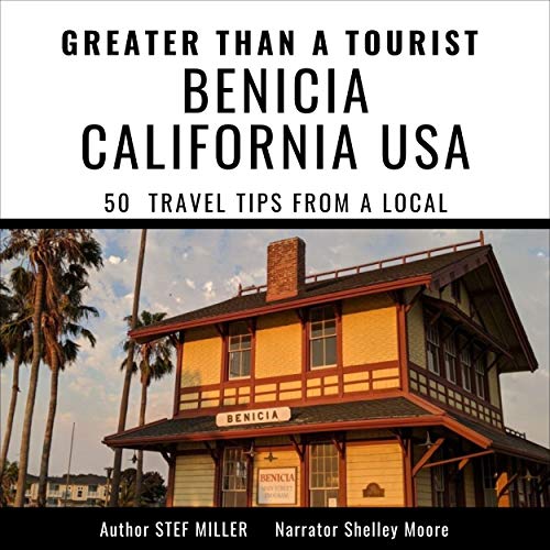 Cover of Greater than a Tourist: Benicia California USA
