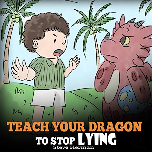 Cover of Teach Your Dragon to Stop Lying