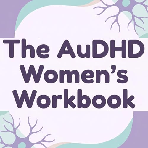 Cover of The AuDHD Women's Workbook