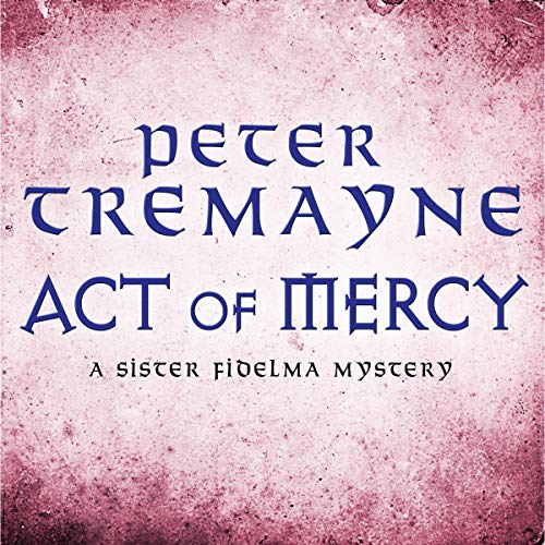 Cover of Act of Mercy (Sister Fidelma Mysteries Book 8)