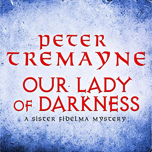 Cover of Our Lady of Darkness (Sister Fidelma Mysteries Book 10)