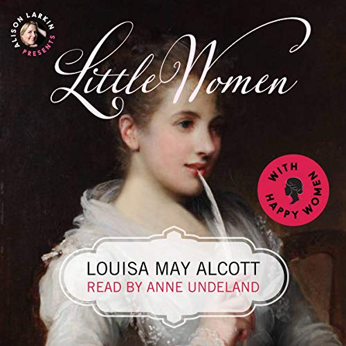 Cover of Alison Larkin Presents: Little Women with Happy Women
