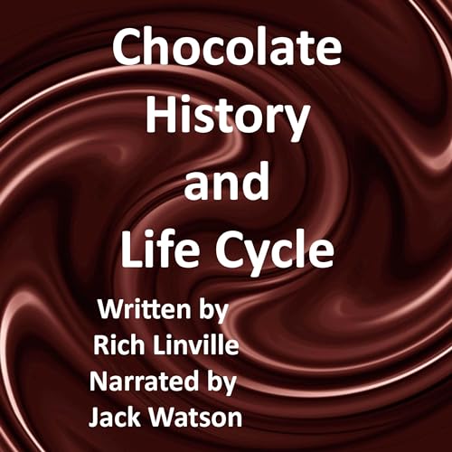 Cover of Chocolate History and Life Cycle