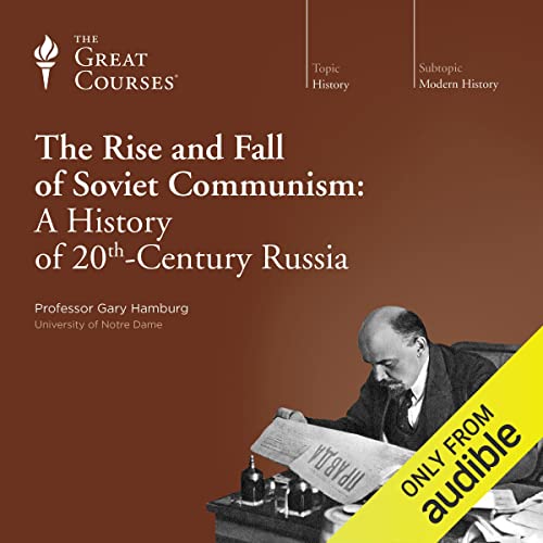 Cover of The Rise and Fall of Soviet Communism: A History of 20th-Century Russia