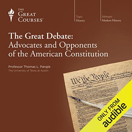 Cover of The Great Debate: Advocates and Opponents of the American Constitution