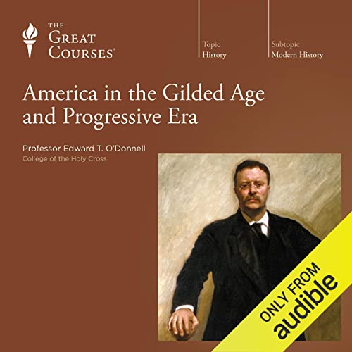 Cover of America in the Gilded Age and Progressive Era