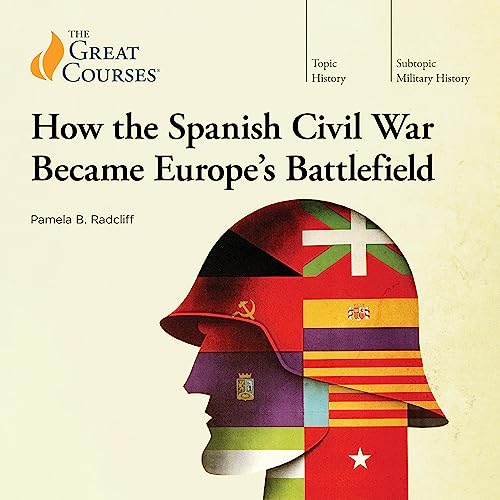 Cover of How the Spanish Civil War Became Europe’s Battlefield