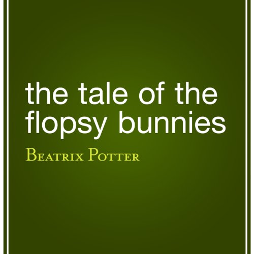 Cover of The Tale of the Flopsy Bunnies