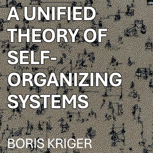 Cover of A Unified Theory of Self-Organizing Systems