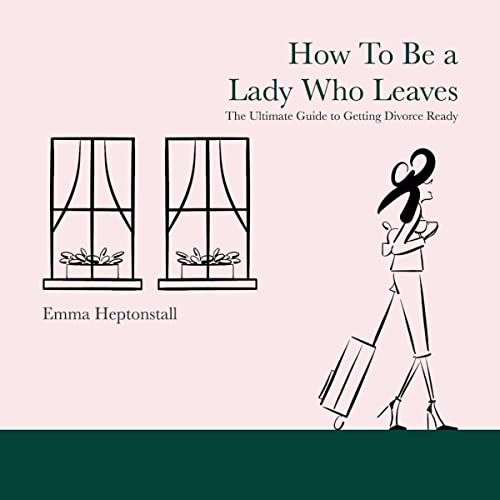 Cover of How to Be a Lady Who Leaves