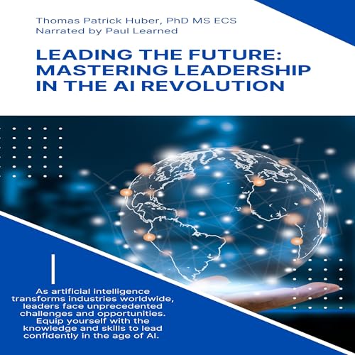 Cover of Leading the Future: Mastering Leadership in the AI Revolution