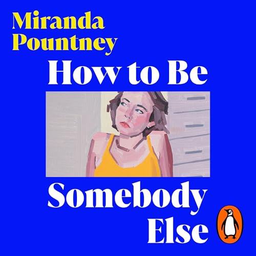 Cover of How to Be Somebody Else