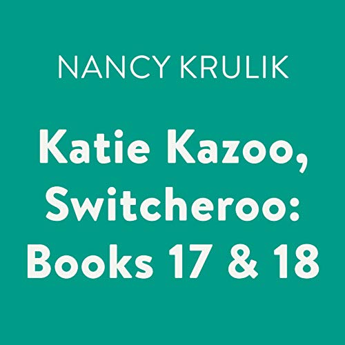 Cover of Katie Kazoo, Switcheroo: Books 17 & 18