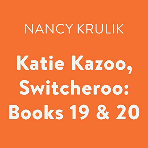 Cover of Katie Kazoo, Switcheroo: Books 19 & 20
