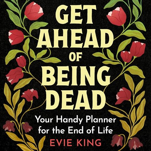 Cover of Get Ahead of Being Dead
