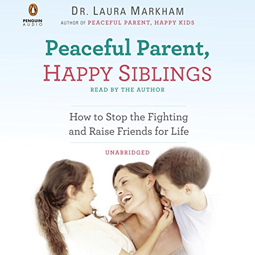 Cover of Peaceful Parent, Happy Siblings