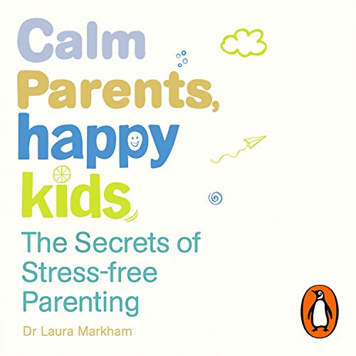 Cover of Calm Parents, Happy Kids