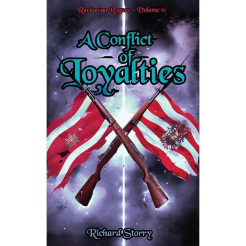 Cover of Ruritanian Rogues Volume VI: A Conflict of Loyalties