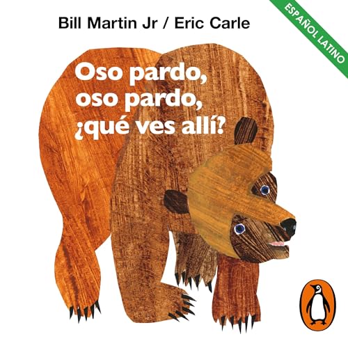 Cover of Oso pardo, oso pardo, ¿qué ves allí? (latino) (Colección Eric Carle)