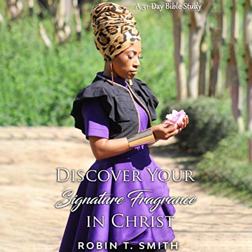 Cover of Discover Your Signature Fragrance in Christ