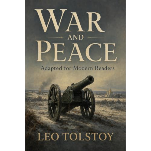 Cover of War and Peace: Adapted for Modern Readers