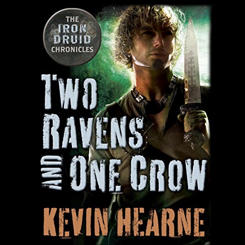 Cover of Two Ravens and One Crow: An Iron Druid Chronicles Novella