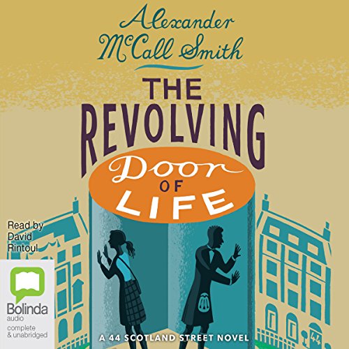 Cover of The Revolving Door of Life: 44 Scotland Street, Book 10