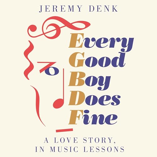 Cover of Every Good Boy Does Fine: A Love Story, in Music Lessons