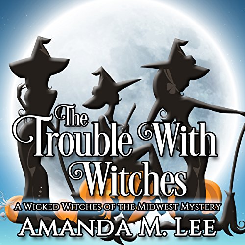 Cover of The Trouble with Witches
