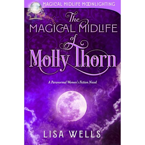 Cover of The Magical Midlife of Molly Thorn