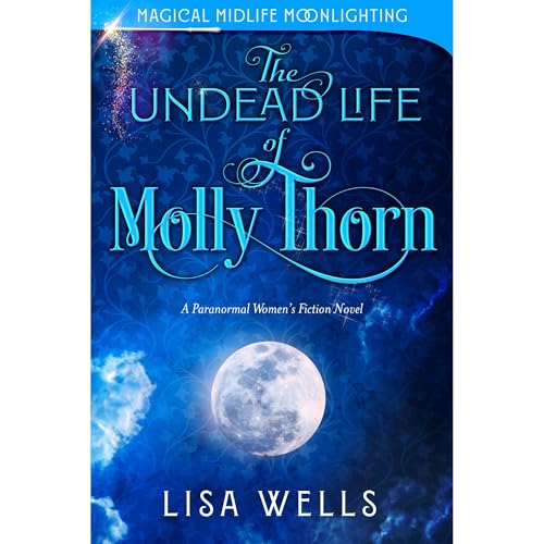 Cover of THE UNDEAD LIFE OF MOLLY THORN