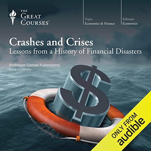Cover of Crashes and Crises: Lessons from a History of Financial Disasters