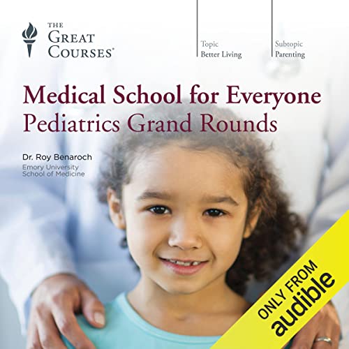 Cover of Medical School for Everyone: Pediatrics Grand Rounds