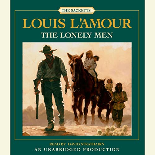 Cover of The Lonely Men: The Sacketts
