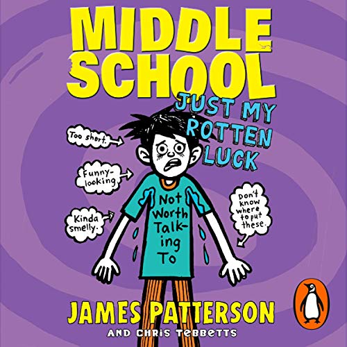Cover of Middle School: Just My Rotten Luck