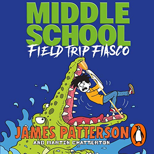 Cover of Middle School: Field Trip Fiasco
