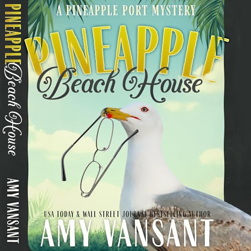 Cover of Pineapple Beach House: A Pineapple Port Mystery