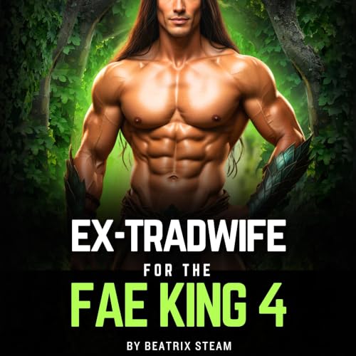 Cover of Ex-Tradwife for the Fae King 4